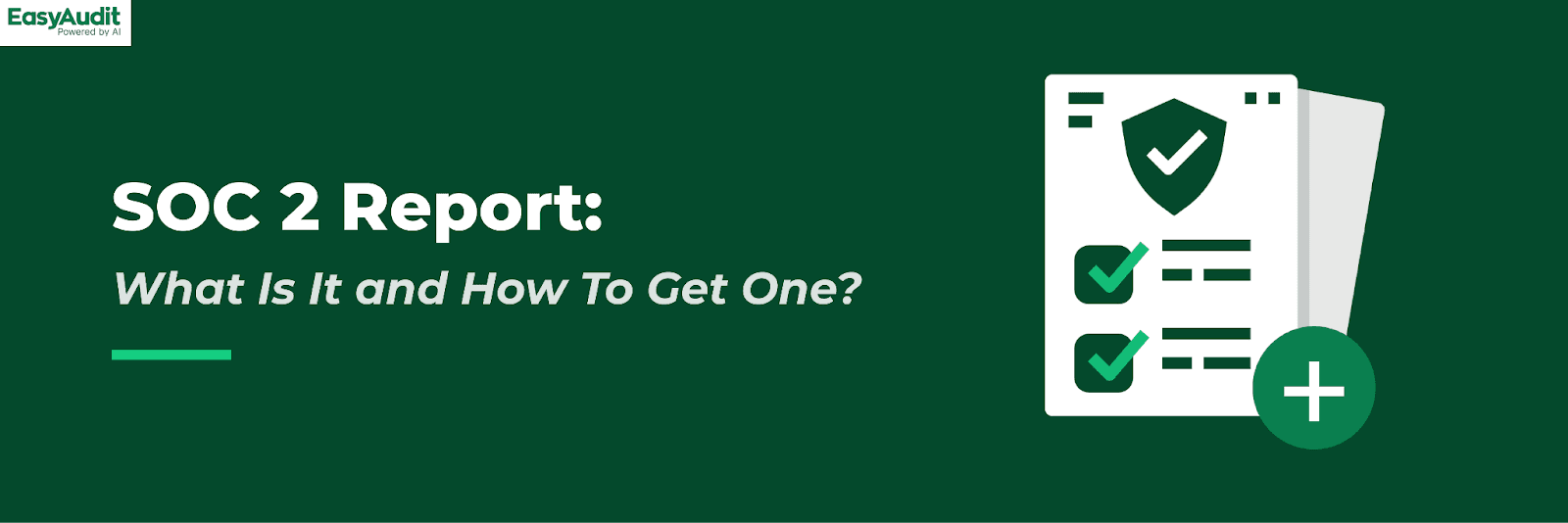 Cover image for SOC 2 Report: What Is It and How To Get One?